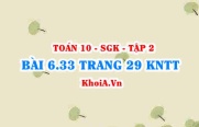 Bài 6.33 trang 29 Toán 10 Kết nối tri thức Tập 2